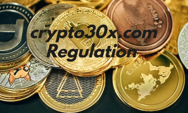 crypto30x.com regulation